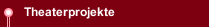 Theaterprojekte