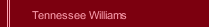 Tennessee Williams